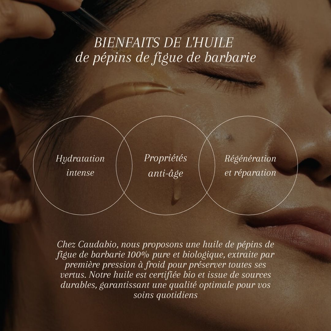 Les bienfaits de l'huile de pépins de figue de barbarie caudabio
