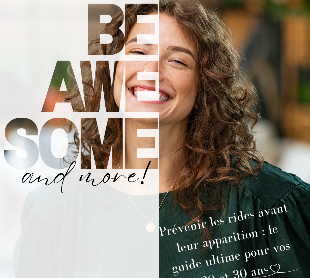 Prévenir les rides avant leur apparition : le guide ultime pour vos 20 et 30 ans